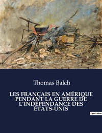 Picture of LES FRANÇAIS EN AMÉRIQUE PENDANT LA GUERRE DE L'INDÉPENDANCE DES ÉTATS-UNIS
