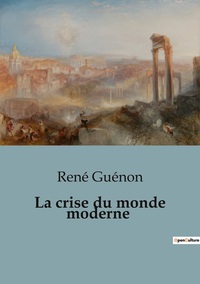 Picture of La crise du monde moderne