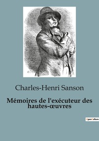 Image de Mémoires de l'exécuteur des hautes-oeuvres