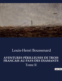 Picture of AVENTURES PÉRILLEUSES DE TROIS FRANCAIS AU PAYS DES DIAMANTS