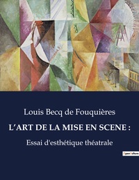 Picture of L'ART DE LA MISE EN SCENE :