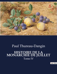 Picture of HISTOIRE DE LA MONARCHIE DE JUILLET