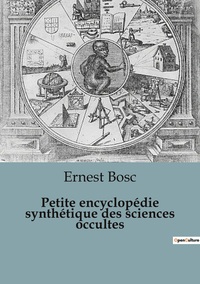 Image de Petite encyclopédie synthétique des sciences occultes