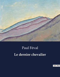 Picture of Le dernier chevalier