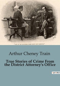 Picture of True Stories of Crime From the District Attorney's Office
