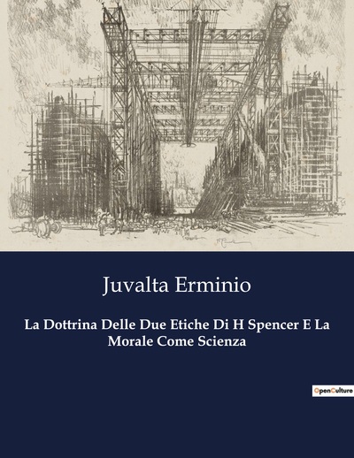 Picture of La Dottrina Delle Due Etiche Di H Spencer E La Morale Come Scienza