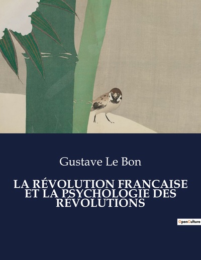 Picture of LA RÉVOLUTION FRANCAISE ET LA PSYCHOLOGIE DES RÉVOLUTIONS