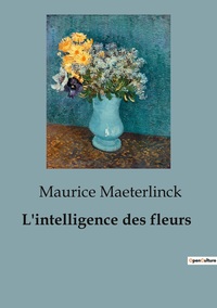 Picture of L'intelligence des fleurs