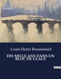 Image de DIX MILLE ANS DANS UN BLOC DE GLACE