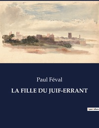 Picture of LA FILLE DU JUIF-ERRANT