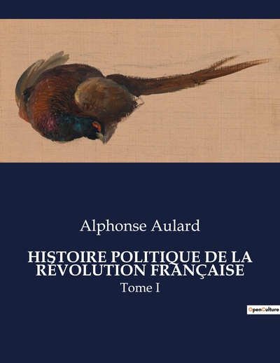 Picture of HISTOIRE POLITIQUE DE LA RÉVOLUTION FRANÇAISE