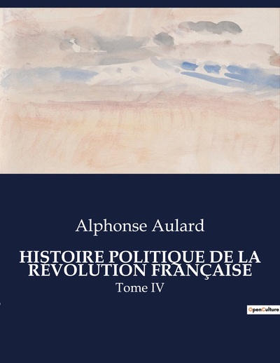 Picture of HISTOIRE POLITIQUE DE LA RÉVOLUTION FRANÇAISE