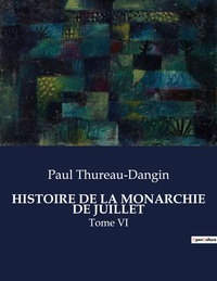 Picture of HISTOIRE DE LA MONARCHIE DE JUILLET