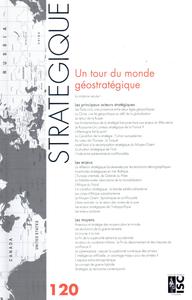 Picture of Revue Stratégique n° 120 - Un tour du monde géostratégique