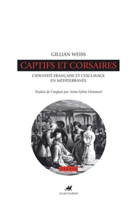 Image de CAPTIFS ET CORSAIRES - L'IDENTITE FRANCAISE ET L'ESCLAVAGE E