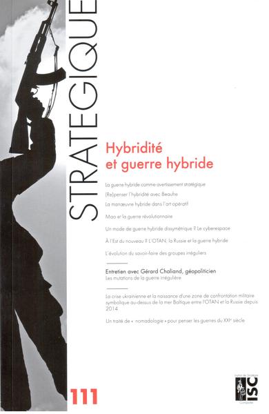 Picture of Revue Stratégique n° 111 - Hybridité et guerre hybride