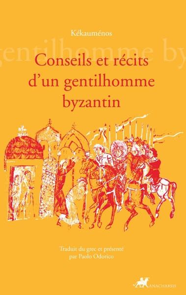 Image de CONSEILS ET RECITS D'UN GENTILHOMME BYZANTIN