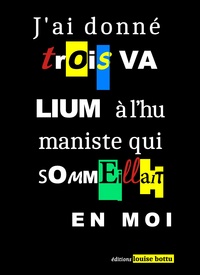 Picture of J'ai donné trois valium à l'humaniste qui sommeillait en moi