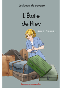Picture of Les lueurs de traverse - tome V - L'Étoile de Kiev