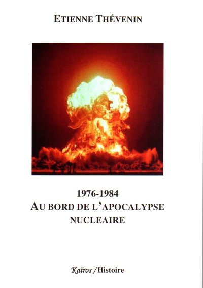 Picture of 1976-1984 AU BORD DE L'APOCALYPSE NUCLEAIRE