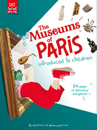 Image de THE MUSEUMS OF PARIS INTRODUCED TO CHILDREN