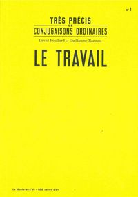 Image de Très précis de conjugaisons ordinaires : Le Travail