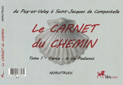Picture of LE CARNET DU CHEMIN du Puy-en-Velay à St Jacques de Compostelle (T1 France T2  Espagne)