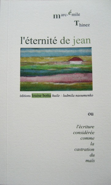 Picture of L'éternité de Jean ou l'écriture considérée comme la castration du maïs