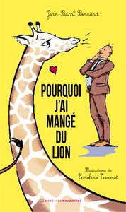 Picture of Pourquoi j'ai mangé du lion