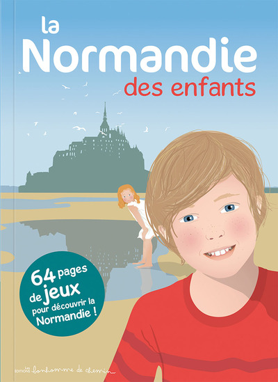 Image de La Normandie des enfants - 64 pages de jeux pour découvrir la Normandie !