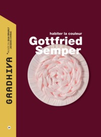 Picture of Gradhiva n°25 - Gottfried Semper, habiter la couleur