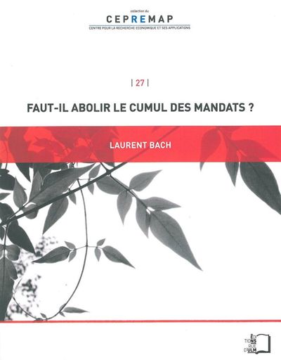 Image de Faut-Il Abolir le Cumul des Mandats ?