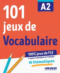 Image de 100% Jeux de FLE - 101 jeux de Vocabulaire A2 - Cahier de jeux