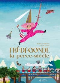 Image de Frédégonde, la perce-siècle
