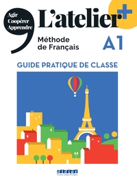 Image de L'atelier + A1 - Guide pratique de classe