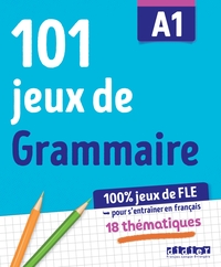 Image de 100% Jeux de FLE - 101 jeux de Grammaire A1 - Cahier de jeux