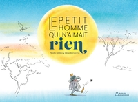 Picture of Le Petit homme qui n'aimait rien