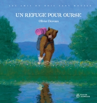 Picture of Les Amis du bois sans mousse - Un refuge pour Ourse
