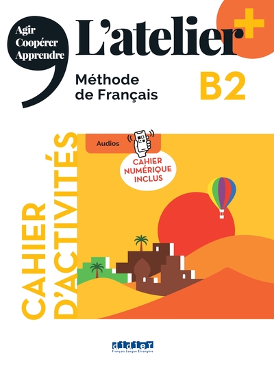 Image de L'atelier + B2 - Cahier + numérique inclus