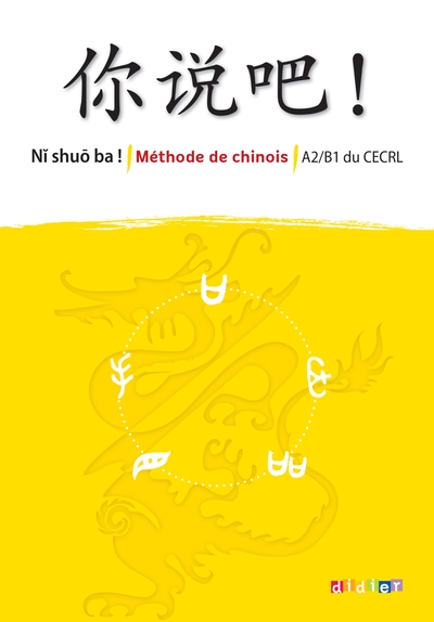 Image de Ni shuo ba !  Chinois A2/B1 - éd. 2013 - Livre CD