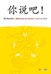 Image de Ni shuo ba !  Chinois A2/B1 - éd. 2013 - Livre CD