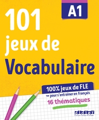 Image de 100% Jeux de FLE - 101 jeux de Vocabulaire A1 - Cahier de jeux
