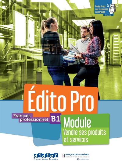 Image de Édito Pro B1 - Module "Vendre ses produits et services" - Livre + cahier + didierfle.app
