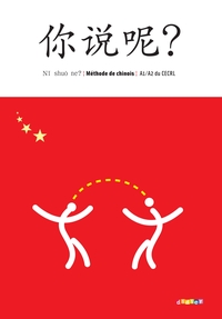 Image de Ni shuo ne ?  Chinois A1/A2 éd. 2009 - Livre de l'élève