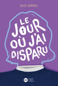 Picture of Le Jour où j'ai disparu