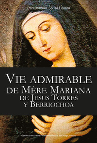 Picture of Vie admirable de mère Mariana de Jésus Torres y Berriochoa, tome 1 - L424