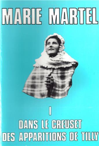 Image de Marie Martel, dans le creuset des apparitions de Tilly tome 1 - L42