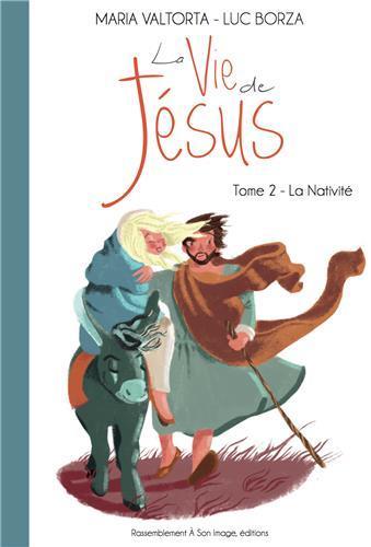 Picture of La vie de Jésus d'après Maria Valtorta T2 -- la Nativité - L202