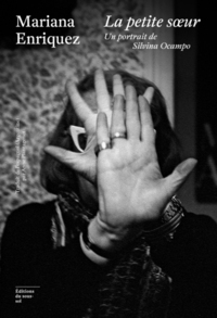 Image de La petite soeur - Un portrait de Silvina Ocampo