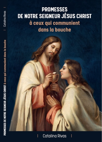 Picture of Promesses de notre Seigneur Jésus-Christ à ceux qui communient dans la bouche